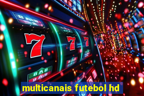 multicanais futebol hd